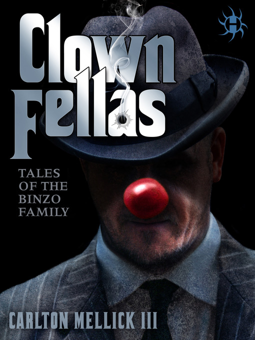 Title details for ClownFellas by Carlton Mellick, III - Available